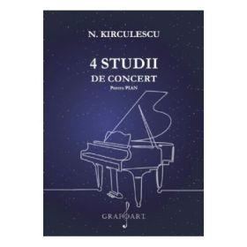 4 studii de concert pentru pian - Nicolae Kirculescu