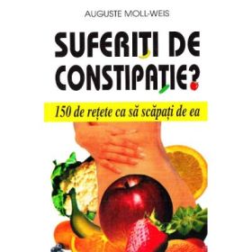 Suferiti de constipatie? - Auguste Moll-Weis