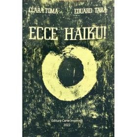 Ecce haiku! - Clara Toma, Eduard Tara