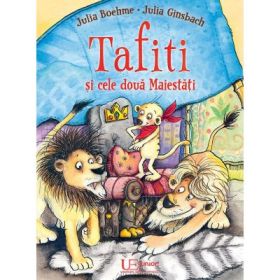 Tafiti si cele doua Maiestati - Julia Boehme, Julia Ginsbach