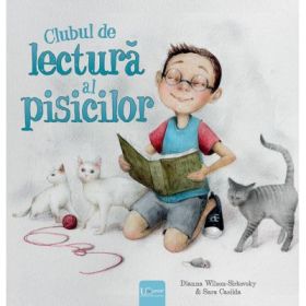 Clubul de lectura al pisicilor - Dianna Wilson-Sirkovsky, Sara Casilda