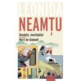 Deodata, Inevitabilul; Norii De Diamant - Leonida Neamtu