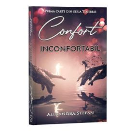 Confort inconfortabil - Alexandra Stefan