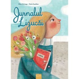 Jurnalul Lizucai - Ellen DeLange, Ilaria Zanellato