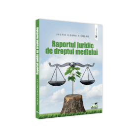 Raportul juridic de dreptul mediului - Ingrid Nicolau