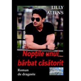 Noptile unui barbat casatorit - Lilly Aliens
