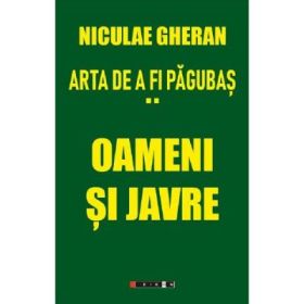 Arta de a fi pagubas Vol. 2. Oameni si javre - Niculae Gheran