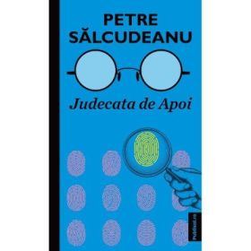 Judecata de Apoi - Petre Salcudeanu