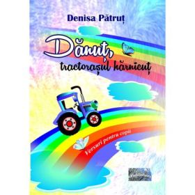 Danut, tractorasul harnicut - Denisa Patrut