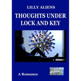Thoughts under Lock and Key. A Romance - Lilly Aliens