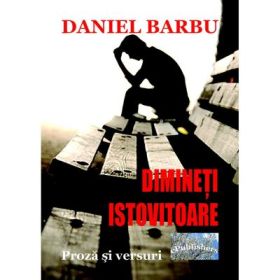 Dimineti istovitoare - Daniel Barbu
