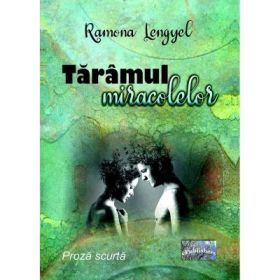 Taramul miracolelor - Ramona Lengyel