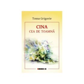 Cina cea de toamna - Toma Grigorie
