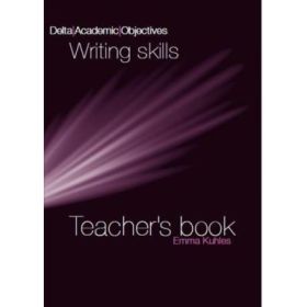 Delta Academic Objectives. Writing Skills B2-C1 Teacher’s Book - Louis Rogers, Michael Thompson