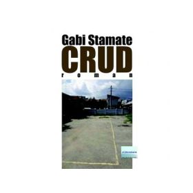 Crud. Roman - Gabi Stamate