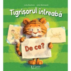 Tigrisorul intreaba: De ce? - Julia Boehme, Julia Bierkandt