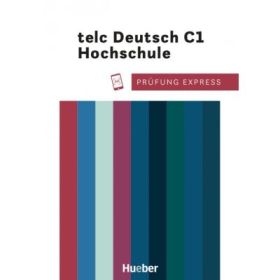 Prüfung Express telc Deutsch C1 Hochschule Übungsbuch mit Audios Online