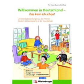 Willkommen in Deutschland. Das kann ich schon Lernstandsüberprüfungen zu den Themen Deutsch als Zweitsprache in der Grundschule. Arbeitsheft - Tina Kresse, Susanne McCafferty