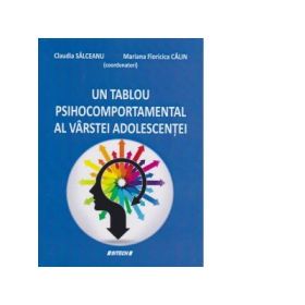 Un tablou psihocomportamental al varstei adolescentei - Claudia Salceanu