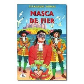Masca de fier - Alexandre Dumas