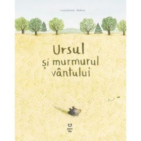Ursul si murmurul vantului - Marianne Dubuc