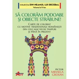 Sa coloram podoabe si obiecte strabune - Mihaela Grosan