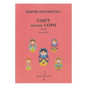 Caiet pentru copii. Opus 69 pentru pian - Dmitri Sostakovici