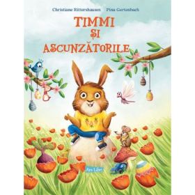 Timmi si ascunzatorile - Christiane Rittershausen
