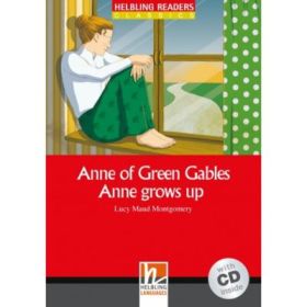 Anne of Green Gables. Anne grows up Level 3 + CD - Lucy Maud Montgomery