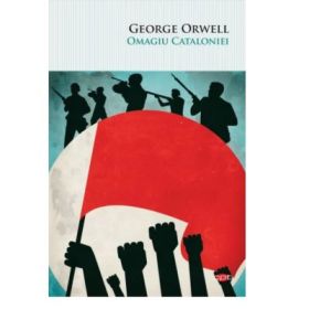 Omagiu Cataloniei - George Orwell