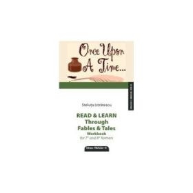Read &amp; Learn through fables &amp; tales. Workbook for 7 and 8 formers - Steluta Istratescu