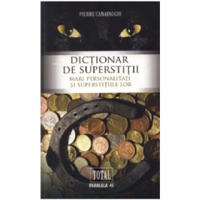 Dictionar de superstitii - Pierre Canavaggio