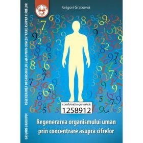 Regenerarea organismului uman - Grigori Grabovoi