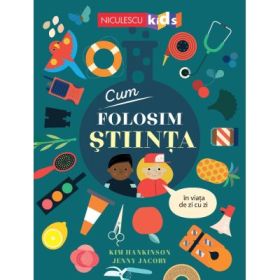 Cum folosim STIINTA in viata de zi cu zi - Kim Hankinson