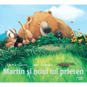 Martin si noul lui prieten - Karma Wilson