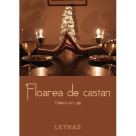 Floarea de castan - Tatiana Ancuta