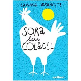 Sora lui Colacel - Lavinia Braniste