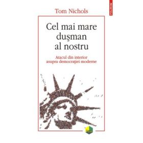 Cel mai mare dusman al nostru - Tom Nichols