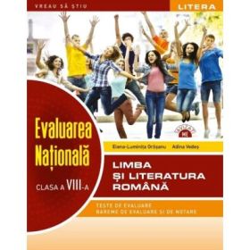 Evaluarea nationala. Limba si literatura romana. Clasa a 8-a - Elena-Luminita Orasanu, Adina Vedes