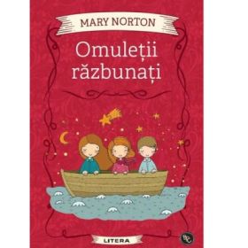 Omuletii razbunati - Mary Norton