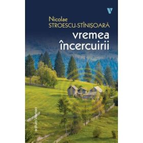 Vremea incercuirii - Nicolae Stroescu-Stinisoara
