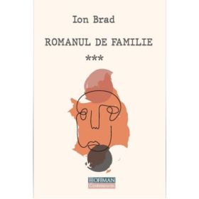 Romanul de familie vol. 3 - Ion Brad