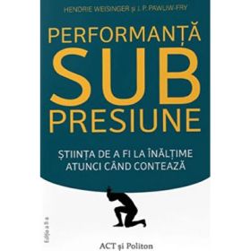 Performanta sub presiune - Hendrie Weisinger, J. P. Pawliw-Fry