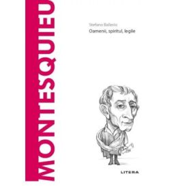 Volumul 53. Descopera Filosofia. Montesquieu - Stefano Ballerio