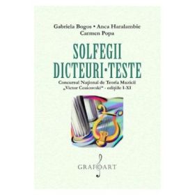 Solfegii, dicteuri, teste - Gabriela Bogos, Anca Haralambie, Carmen Popa