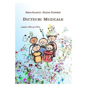 Dicteuri muzicale - Clasele 3-4 - Erna Glancz, Elena Tudorie