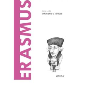 Volumul 35. Descopera Filosofia. Erasmus - Jorge Ledo