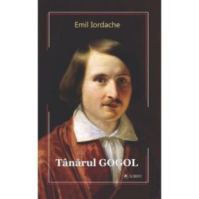 Tanarul Gogol - Emil Iordache