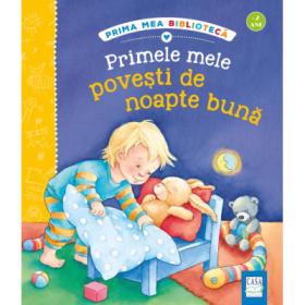 Primele mele povesti de noapte buna - Rosemarie Kunzler-Behncke