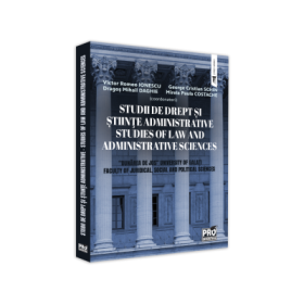 Studii de drept si stiinte administrative. Studies of law and administrative sciences - Mirela Paula Costache, Dragos-Mihail Daghie, George Cristian Schin, Victor Romeo Ionescu